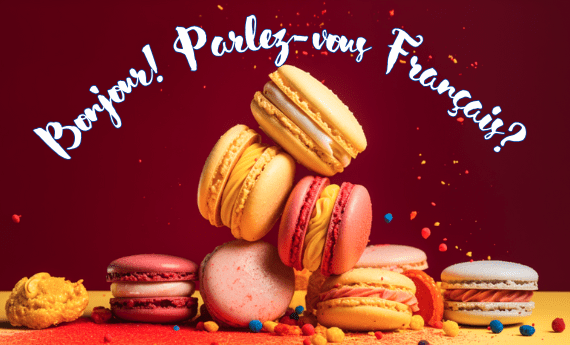 A stack of colorful French macarons with the words: bonjour, parlez-vous Francais.
